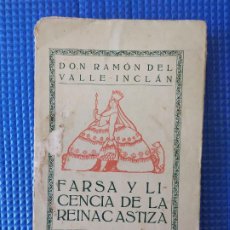 Libros antiguos: RAMON DEL VALLE INCLAN FARSA Y LICENCIA DE LA REINA CASTIZA 1922. Lote 292344343