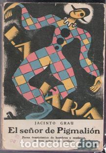 Libros antiguos: El se&ntilde;or de Pigmali&oacute;n, Jacinto Grau - Foto 1