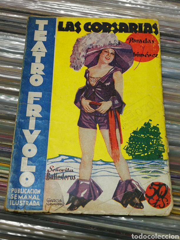 Libri antichi: TEATRO FRIVOLO- LAS CORSARIAS, SE&Ntilde;ORITA BALLESTEROS. A&Ntilde;OS 30'S.