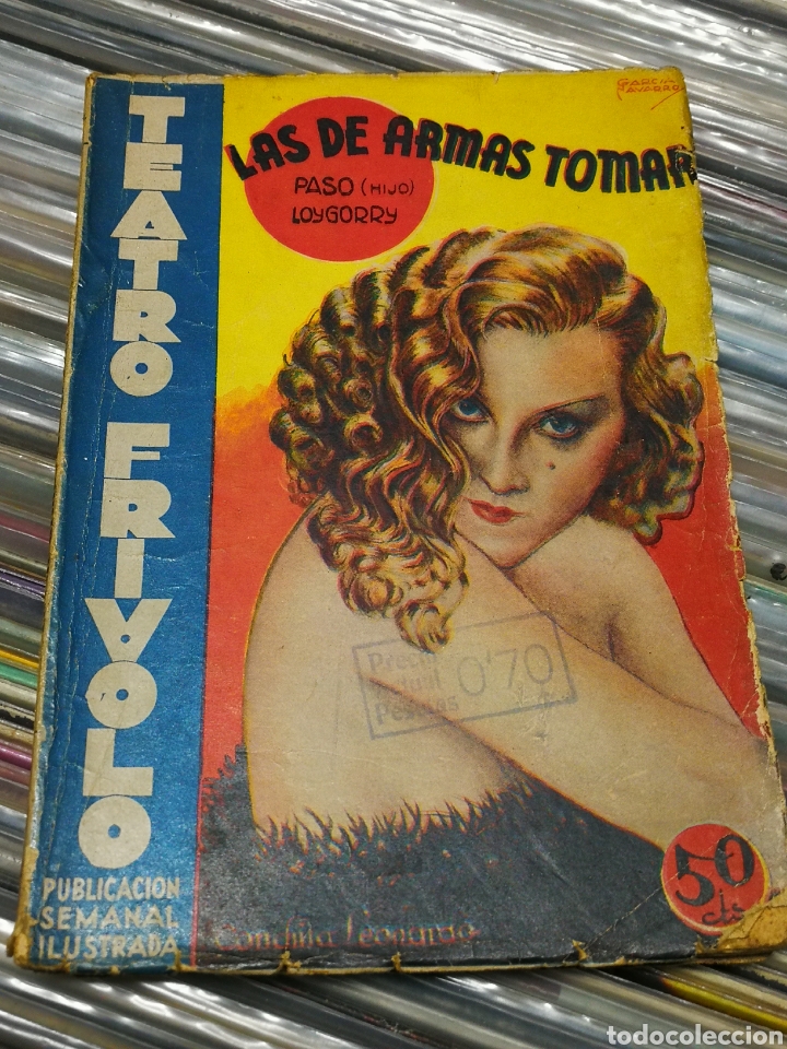 Libri antichi: TEATRO FRIVOLO- LAS DE ARMAS TOMAR!, PASO(HIJO) LOYGORRY. A&Ntilde;OS 30'S.