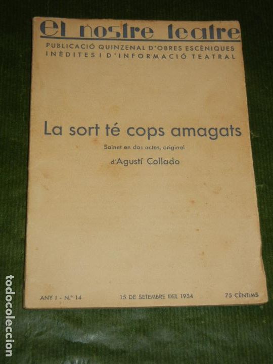 Livres anciens: AGUSTI COLLADO - LA SORT TE COPS AMAGATS - EL NOSTRE TEATRE NUM,14 1934
