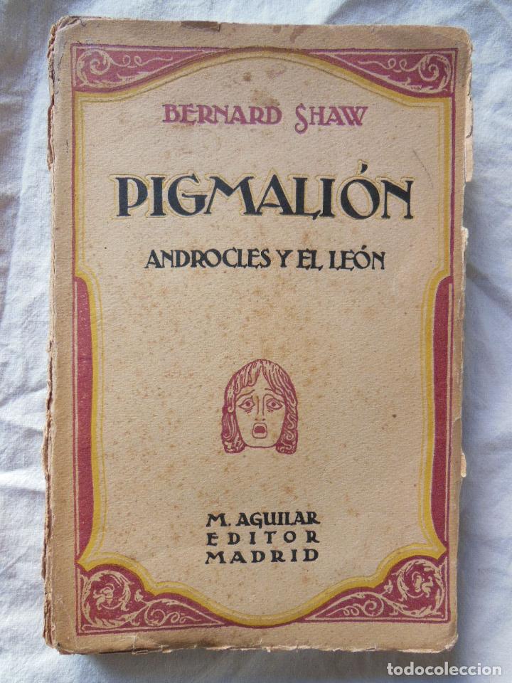 Libros antiguos: PIGMALION Androcles y el Leon. BERNARD SHAW - Foto 1