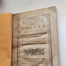 Libros antiguos: AGNESE DI CASTRO :TRAGEDIA / IN LIVORNO 1781. Lote 301652868