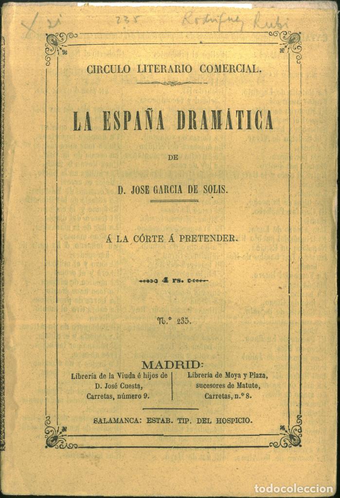 Libros antiguos: RODR&Iacute;GUEZ RUB&Iacute;, Tom&aacute;s. A la Corte a pretender (La Espa&ntilde;a Dram&aacute;tica; 235) - Foto 1
