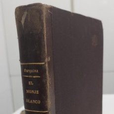 Libros antiguos: EL MONJE BLANCO. RETABLOS DE LEYENDA PRIMITIVA. EDUARDO MARQUINA. 1930. EDITORIAL REUS. Lote 304827943