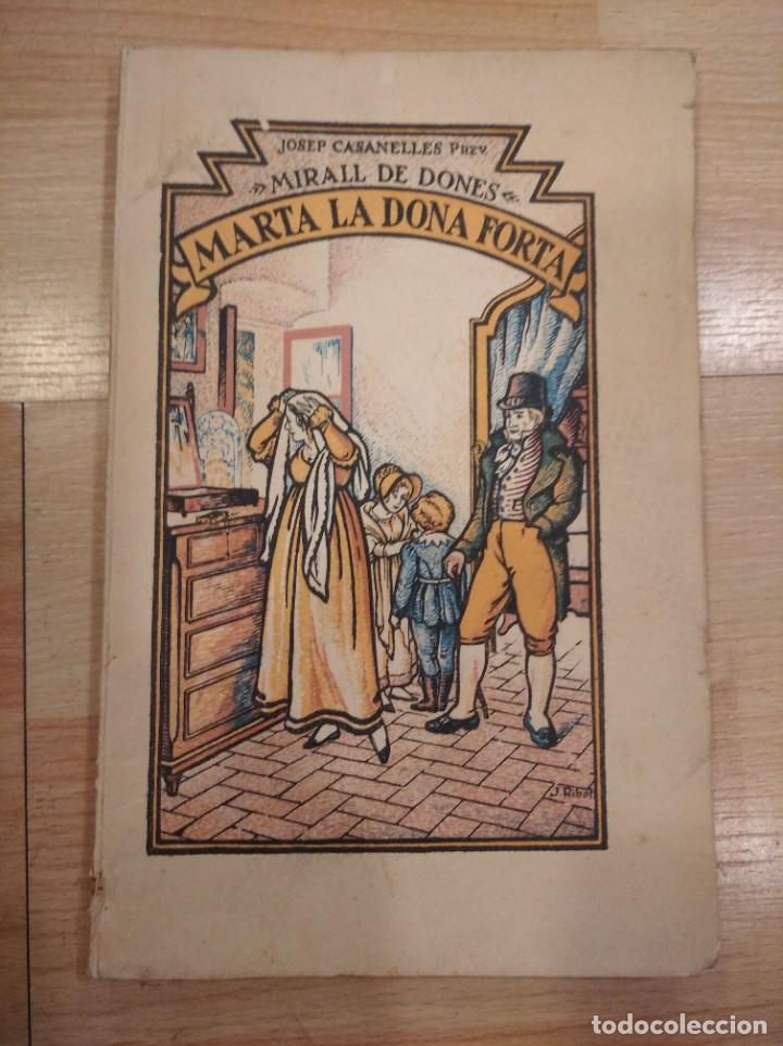 Livros antigos: 'Marta, la dona forta'. Josep Casanellas. 1935