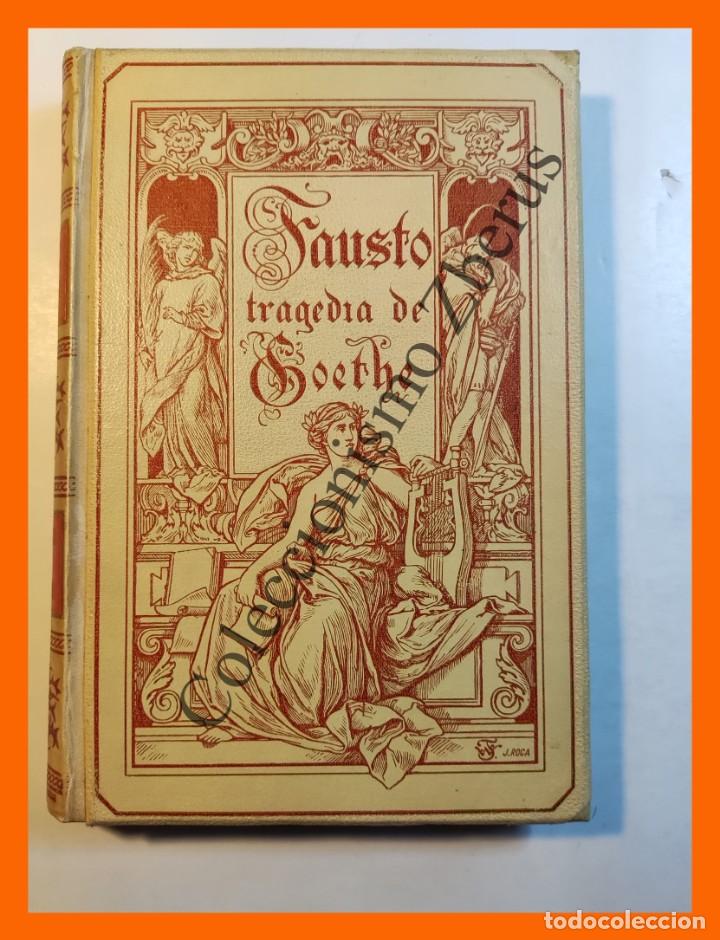 Libros antiguos: Fausto. primera parte - Juan Wolfango Goethe - Foto 1