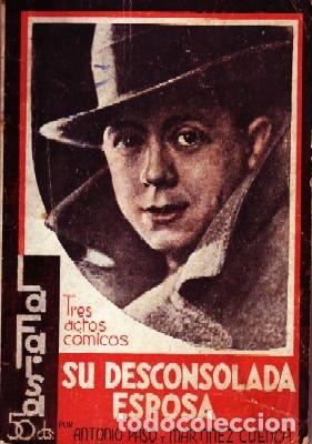 Livres anciens: SU DESCONSOLADA ESPOSA. PASO, ANTONIO Y Mart&iacute;nez CUENCA. A-FARSA-539