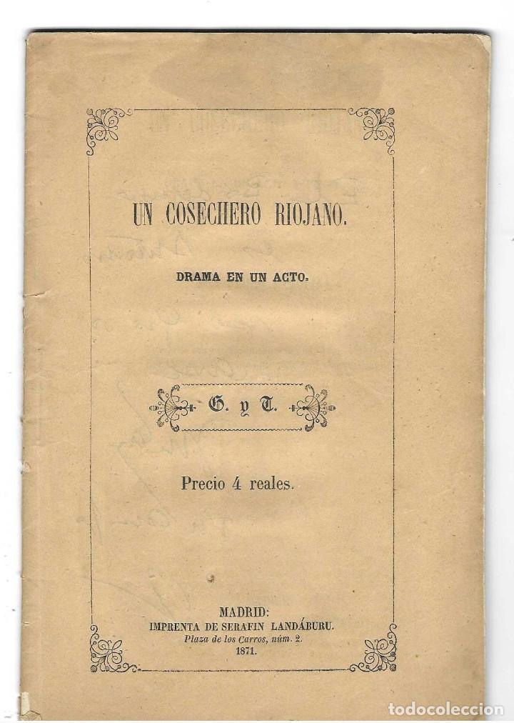Libros antiguos: Un cosechero riojano. Drama en un acto y en verso. Pedro Marquina. 1871