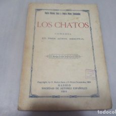 Libros antiguos: PEDRO MUÑOZ SECA Y PEDRO PÉREZ FERNÁNDEZ LOS CHATOS W11281. Lote 323270528