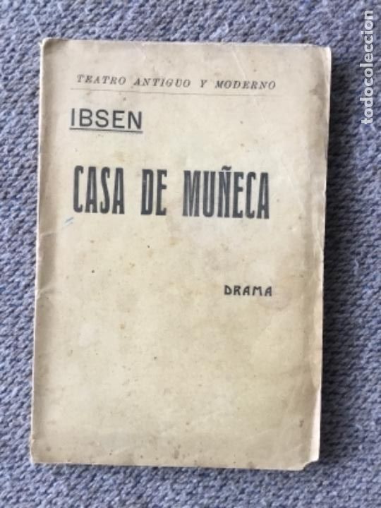 Libros antiguos: ENIQUE IBSEN // CASA DE MU&Ntilde;ECA // 1906 // DRAMA EN TRES ACTOS