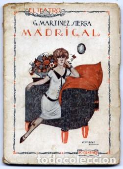 Libros antiguos: MARTINEZ SIERRA, Gregorio. Madrigal. Comedia en dos actos. 1925. - Foto 1