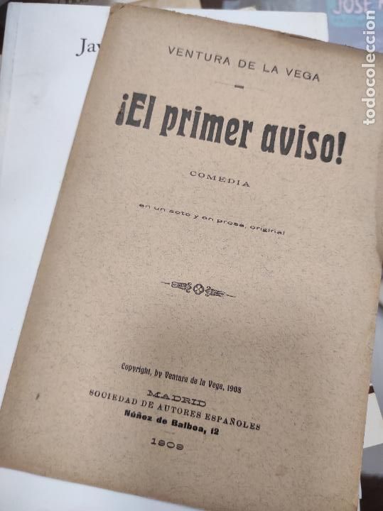 Livres anciens: VEGA, Ventura de la - &iexcl;El primer aviso!. (Comedia en un acto y en prosa. Estrenada con extraordinar