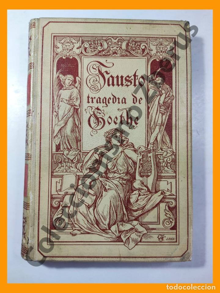 Libros antiguos: Fausto. primera parte - Juan Wolfango Goethe - Foto 1