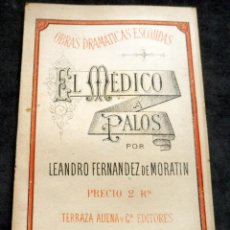 Libros antiguos: OBRAS DRAMÁTICAS ESCOGIDAS - EL MÉDICO Á PALOS - LEANDRO FERNENDEZ DE MORATIN - 1883. Lote 347028663