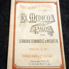Libros antiguos: OBRAS DRAMÁTICAS ESCOGIDAS - EL MÉDICO Á PALOS - LEANDRO FERNENDEZ DE MORATIN - 1883. Lote 347028733