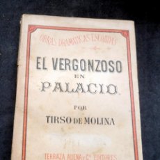 Libros antiguos: OBRAS DRAMÁTICAS ESCOGIDAS - EL VERGONZOSO EN PALACIO POR TIRSO DE MOLINA, COMEDIA - 1883. Lote 347029503