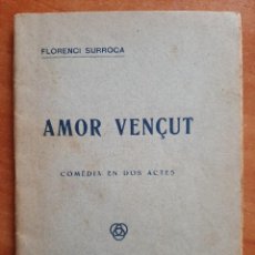 Libros antiguos: 1ª EDICIÓN 1924 AMOR VENCUT - FLORENCI SURROGA. Lote 350079869