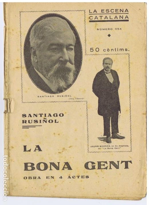 Old books: LA BONA GENT -LA ESCENA CATALANA . N&ordm; 354-SANTIAGO RUSI&Ntilde;OL OBRA DE TEATRE