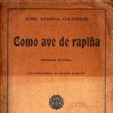 Libros antiguos: COMO AVE DE RAPIÑA (JOSÉ MARÍA GARRIDO) (1921). Lote 357726255