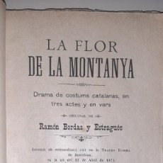 Libros antiguos: BORDÁS Y ESTRAGUÉS, RAMÓN: LA FLOR DE LA MONTANYA. -- BARCELONA: 1894. -- ACCIÓN EN OLOT. Lote 358176920