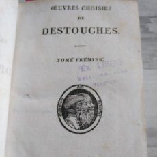Libros antiguos: AÑO 1822: OBRAS DE DESTOUCHES (OUVRES CHOISIES) - 4 OBRAS EN UN TOMO