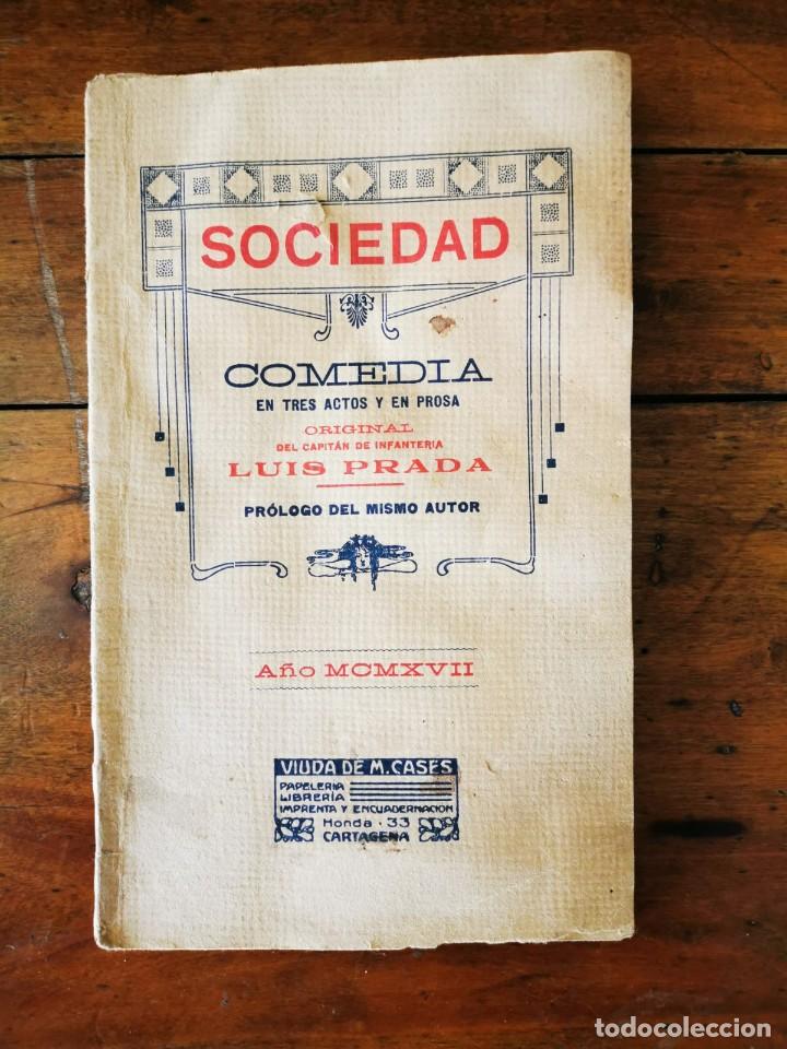 Libros antiguos: PRADA, Luis. Sociedad: comedia en tres actos y en prosa - Foto 1