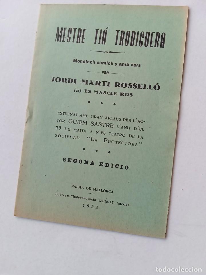 Old books: MESTRE TI&Aacute; TROBIGUERA; Jordi Mart&iacute; Rossell&oacute; (Es Mascle Ros). Palma de Mallorca 1923.