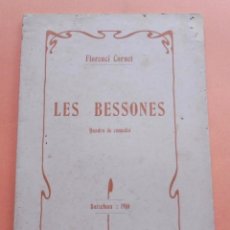 Libros antiguos: LES BESSONES - FLORENCI CORNET - QUADRO DE COMEDÍA - DE TOTS COLORS - BAXARÍAS 1910. Lote 363528720