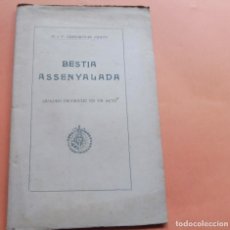 Libros antiguos: BESTIA ASSENYALADA - COROMINAS PRATS - QUADRO EN UN ACTE - BONAVÍA 1912. Lote 363534850