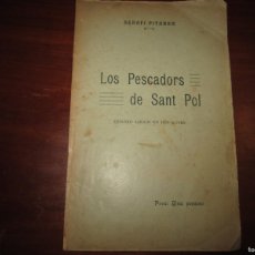 Libros antiguos: LOS PESCADORS DE SANT POL -SERAFI PITARRA -FREDERICH SOLER Y HUBERT -1910 BARCELONA 2ª EDICIO. Lote 364507316
