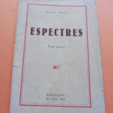Libros antiguos: ESPECTRES - ENRIC IBSEN - DRAMA EN TRES ACTES - 1924 - LA COMEDIA CATALANA VOL VI. Lote 367379734