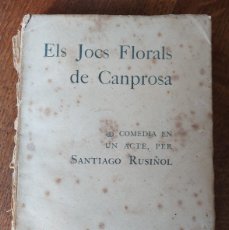 Libros antiguos: ELS JOCS FLORALS DE CANPROSA. COMEDIA EN UN ACTE PER SANTIAGO ROSSINYOL. BARCELONA 1902