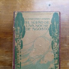Libros antiguos: EL SUEÑO DE UNA NOCHE DE AGOSTO MARTÍNEZ SIERRA. Lote 370737296