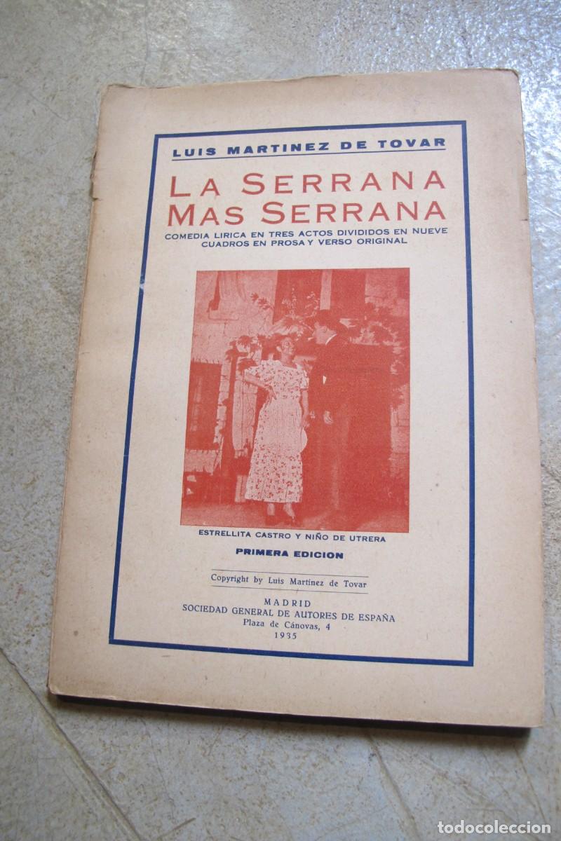 Livros antigos: LA SERRANA MAS SERRANA. LUIS MARTINEZ DE TOVAR. 1935. COMEDIA LIRICA EN TRES ACTOS