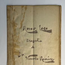 Libros antiguos: VALENCIA Y EL TEATRO AMOR LOCO TRAGEDIA EN TRES ACTOS POR D VICENTE RAMIREZ MECANOGRAFIADO (H.1930?). Lote 374738354