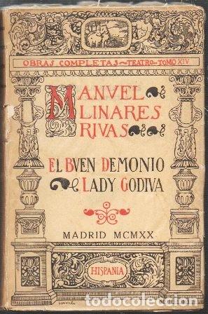 Libri antichi: EL BUEN DEMONIO - LADY GODIVA - TOMO XIV - LINARES RIVAS, MANUEL - A-TEA-715