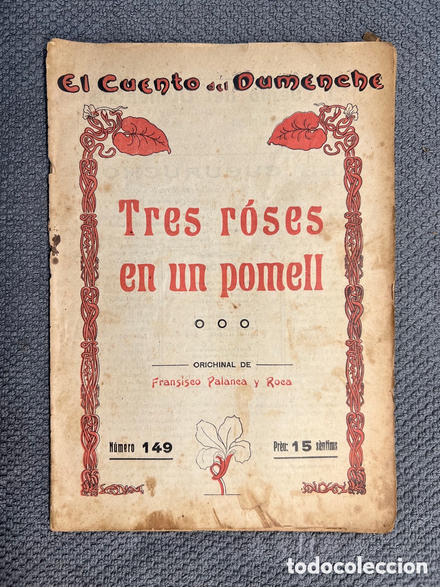 Old books: TRES ROSES EN UN POMELL El cuento del Dumench No.149, orichinal de Fransisco Palanca y Roca (a.1916)