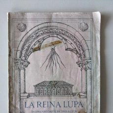 Libros antiguos: 1924 LA REINA LUPA - MANUEL VIDAL RODRIGUEZ - DRAMA HISTORICO EN 3 ACTOS - ORIGINAL. Lote 377105299