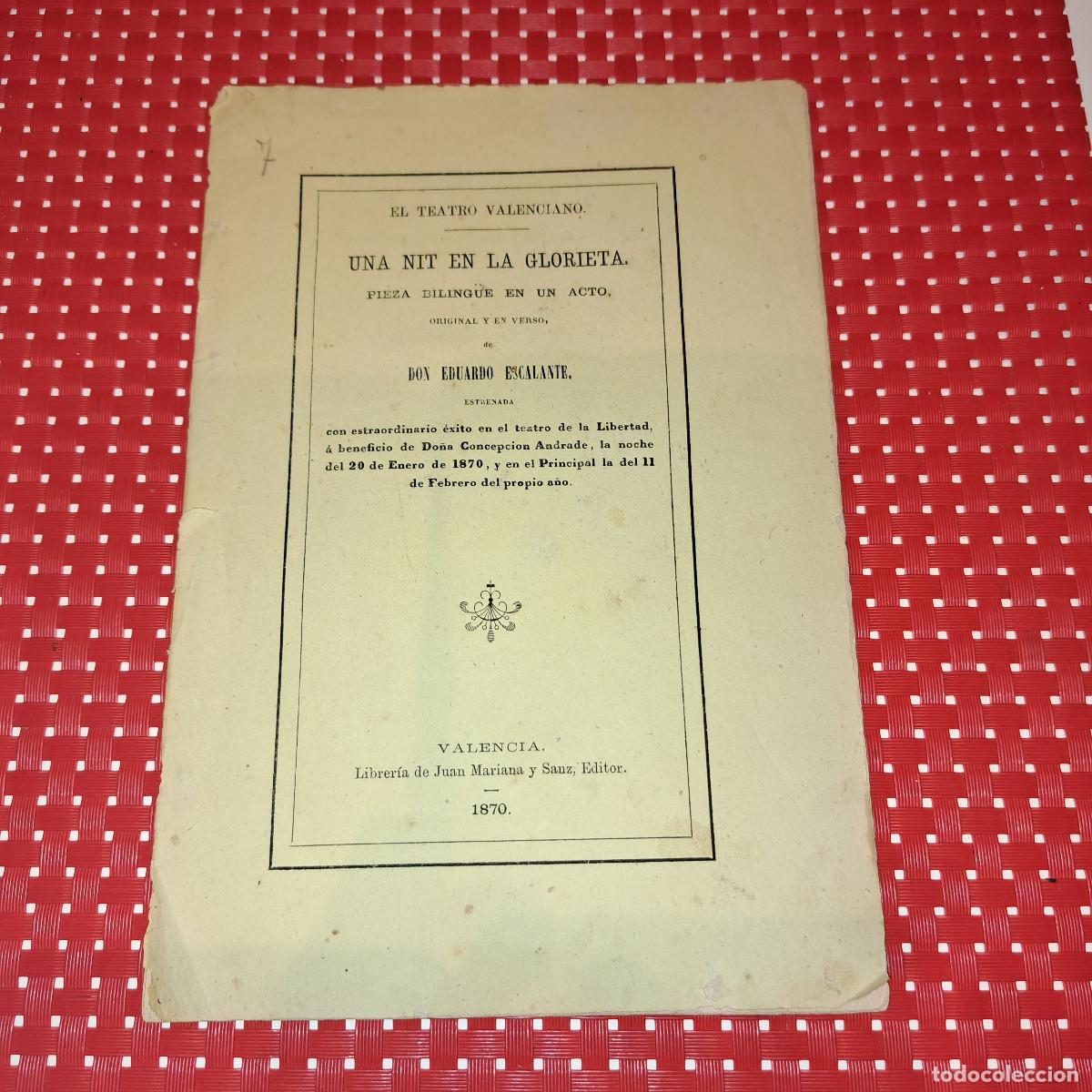 Livres anciens: UNA NIT EN LA GLORIETA - EL TEATRO VALENCIANO - ORIGINAL - A&Ntilde;O 1870