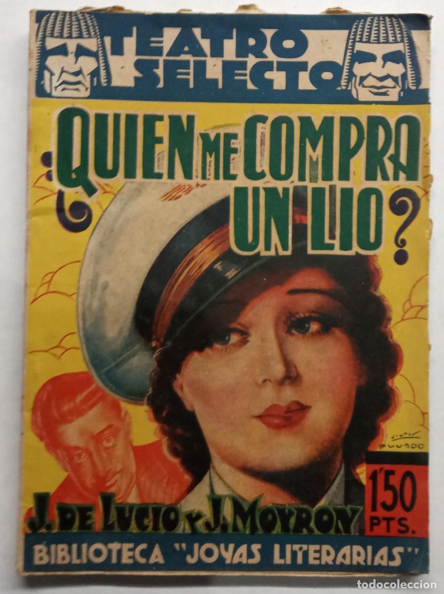 Libros antiguos: Teatro Selecto N.&ordm; 37. &iquest;Qui&eacute;n me compra un l&iacute;o? J. de lucio y J. Moyron