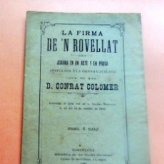 Libros antiguos: LA FIRMA DE'N ROVELLAT - D. CONRAT COLOMER - JOGUINA EN UN ACTE Y EN PROSA - 1894 LO TEATRE REGIONAL. Lote 387794124