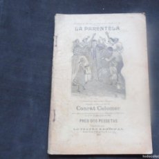 Libros antiguos: LA PARENTELA - CONRAT COLOMER - BIBLI. LO TEATRO REGIONAL - ANY 1897 - COMEDIA EN TRES ACTES I EN P. Lote 387935264