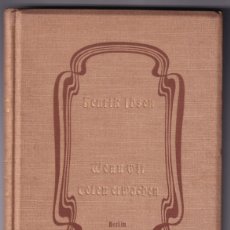 Libros antiguos: HENRIK IBSEN: WENN WIR TOTEM ERWACHEN. BERLIN, 1900. PRIMERA TRADUCCIÓN AL ALEMÁN. Lote 400898484