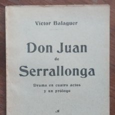 Libros antiguos: DON JUAN DE SERRALLONGA BANDIDOS GUILLERIAS BANDOLEROS VICTOR BALAGUER 1913. Lote 401056834
