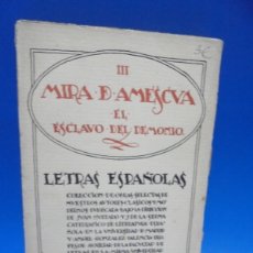 Libros antiguos: LETRAS ESPAÑOLAS III. MIRA DE AMESCUA. JUAN HURTADO Y J. DE LA SERNA. 1925. PAGS : 178.. Lote 401066019