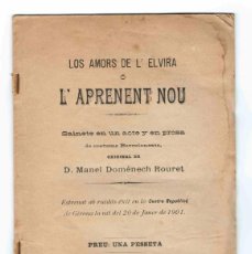 Libros antiguos: LOS AMORS DE L' ELVIRA Ó L' APRENENT NOU. (1901).. Lote 401489164