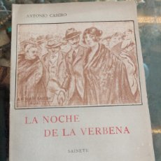Libros antiguos: LA NOCHE DE LA VERBENA. ANTONIO CASERO 1919. Lote 401522824