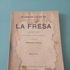 Libros antiguos: LA FRESA. PASATIEMPO LÍRICO. JACKSON Y LÓPEZ. 3ª EDICIÓN. MADRID 1914