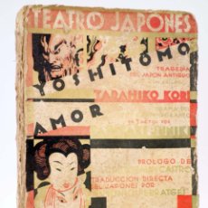 Libros antiguos: TEATRO JAPONÉS (TARAHIKO KORI / TANIZAKI JUNISHIRO) M. AGUILAR, 1930